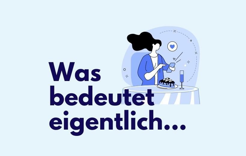 Was bedeutet eigentlich glücklich essen Grafik einer Frau, die sich ein Stück Kuchen bestellt hat und es voller Freude abfotografiert